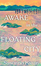 Awake in the Floating City
